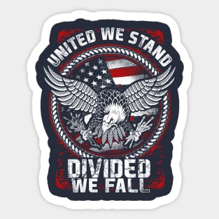 Patriotic Veterans Shirt United We Stand Divided We Fall Adult T-Shirt Sticker